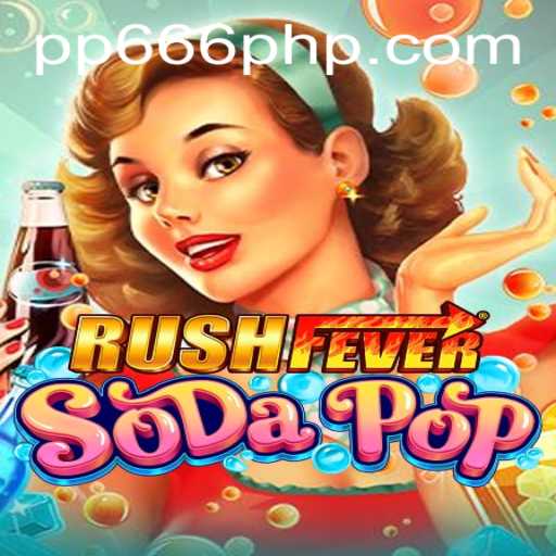 Discover the Thrills of RushFeverSodaPop: A Sensational Ride
