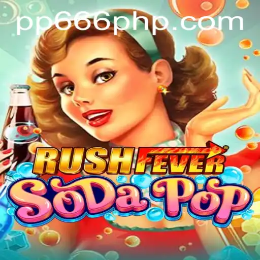 Discover the Thrills of RushFeverSodaPop: A Sensational Ride